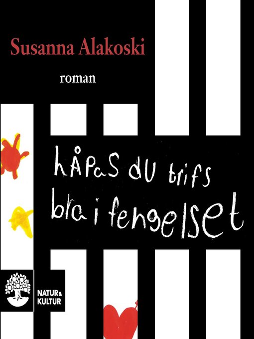 Titeldetaljer för Håpas du trifs bra i fengelset av Susanna Alakoski - Tillgänglig